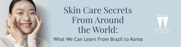 25 8 2025 Blogs Skin Care Secrets from around the World Banner | Skin Care